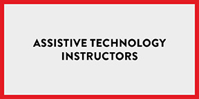 Assistive Technology Instructors